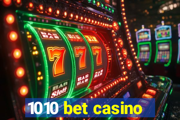 1010 bet casino